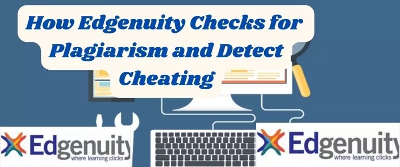 How Edgenuity Checks for Plagiarism